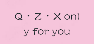 Q·Z·X only for you品牌logo