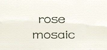 rose mosaic品牌logo